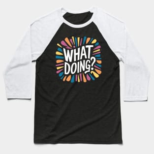 Jeffy What Doing? Baseball T-Shirt